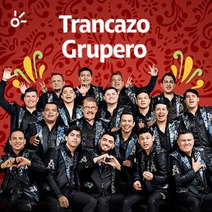 Trancazo Grupero - La Arrolladora